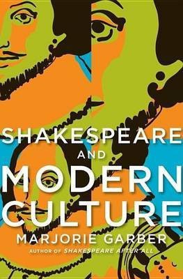 Shakespeare and Modern Culture(English, Electronic book text, Garber Marjorie)