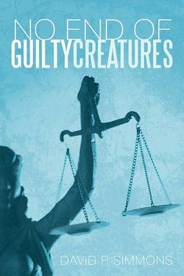 No End of Guilty Creatures(English, Paperback, Simmons David P)
