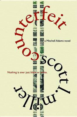 Counterfeit(English, Electronic book text, Miller Scott L)