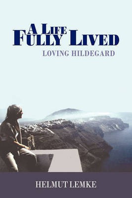 A Life Fully Lived(English, Paperback, Lemke Helmut)