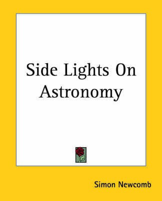 Side Lights On Astronomy(English, Paperback, Newcomb Simon)