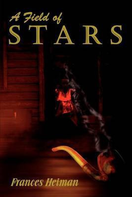 A Field of Stars(English, Paperback, Heiman Frances)