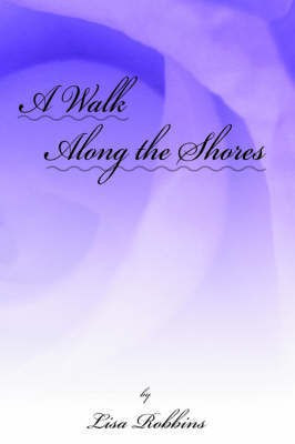 A Walk Along the Shores(English, Paperback, Robbins Lisa)