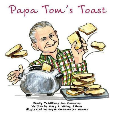 Papa Tom's Toast(English, Paperback, Waling-Palmer Mary E)