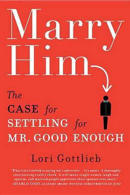 Marry Him(English, Electronic book text, Gottlieb Lori)