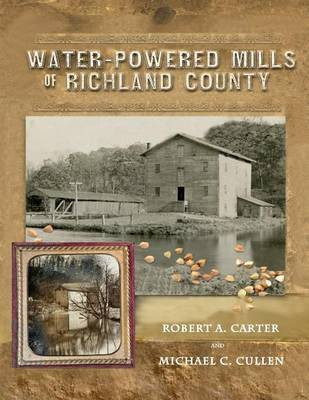 Water-Powered Mills of Richland County(English, Paperback, Carter Robert a)
