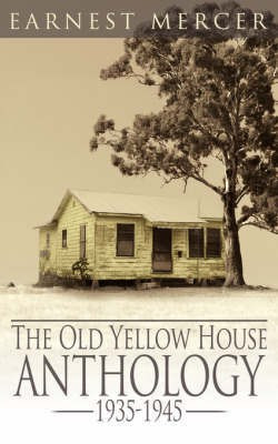 The Old Yellow House Anthology(English, Paperback, Mercer Earnest)
