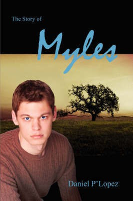 The Story Of Myles(English, Paperback, P'Lopez Daniel)