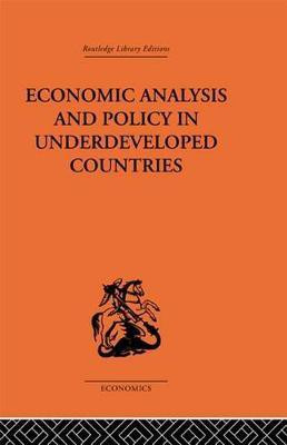 Economic Analysis and Policy in Underdeveloped Countries(English, Electronic book text, Bauer Peter)