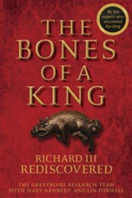 The Bones of a King(English, Electronic book text, The Grey Friars Research Team)