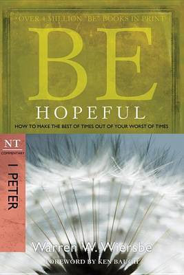 Be Hopeful (1 Peter)(English, Electronic book text, Wiersbe Warren W Dr)
