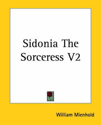 Sidonia The Sorceress V2(English, Paperback, Mienhold William)