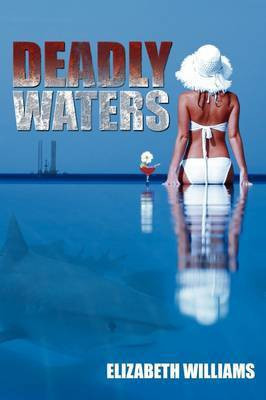 Deadly Waters(English, Paperback, Williams Elizabeth)