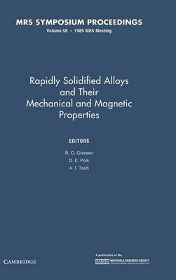 Rapidly Solidified Alloys and Their Mechanical and Magnetic Properties: Volume 58(English, Hardcover, unknown)