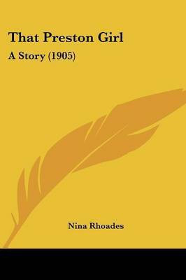 That Preston Girl(English, Paperback, Rhoades Nina)