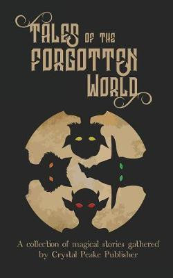 Tales of the Forgotten World(English, Paperback, Peake Kevin)