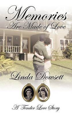 Memories Are Made of Love(English, Paperback, Dowsett Linda)