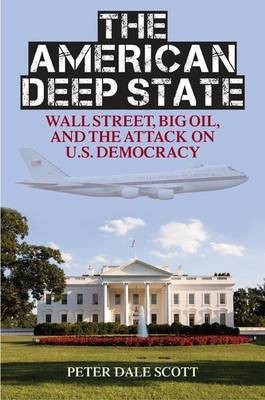 The American Deep State(English, Hardcover, Scott Peter Dale)