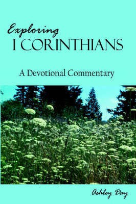 Exploring I Corinthians(English, Paperback, Day Ashley)