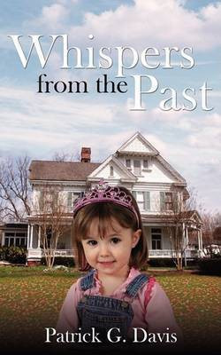 Whispers From The Past(English, Paperback, Davis Patrick G.)