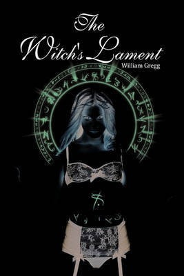 The Witch's Lament(English, Paperback, Gregg William)