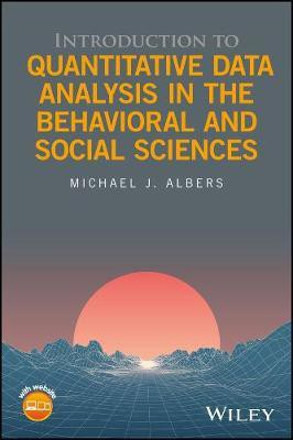 Introduction to Quantitative Data Analysis in the Behavioral and Social Sciences(English, Electronic book text, Albers Michael J.)