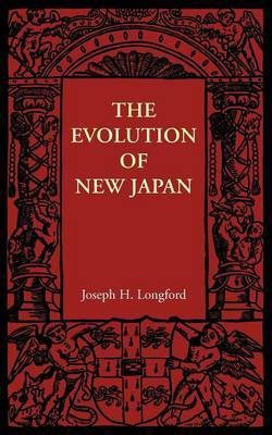 The Evolution of New Japan(English, Paperback, Longford Joseph H.)