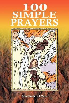 100 Simple Prayers(English, Paperback, Zurn John Frederick)