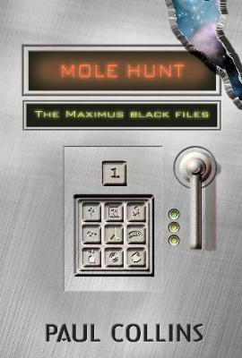 Mole Hunt: The Maximus Black Files(English, Paperback, Collins Paul)