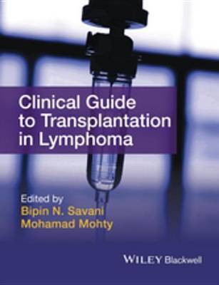 Clinical Guide to Transplantation in Lymphoma(English, Electronic book text, Savani Bipin N.)