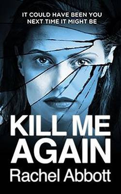 Kill Me Again(English, Paperback, Abbott Rachel)