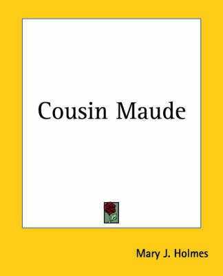 Cousin Maude(English, Paperback, Holmes Mary J.)
