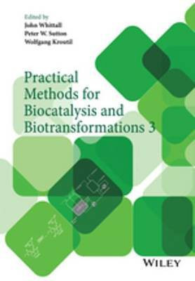 Practical Methods for Biocatalysis and Biotransformations 3(English, Electronic book text, unknown)