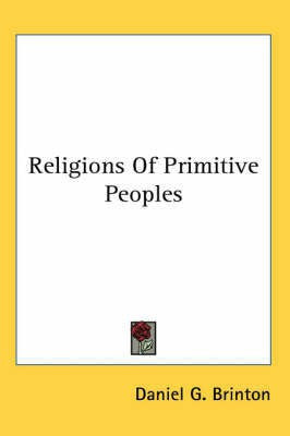 Religions Of Primitive Peoples(English, Paperback, Brinton Daniel)