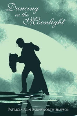 Dancing in the Moonlight(English, Paperback, Farnsworth-Simpson Patricia Ann)