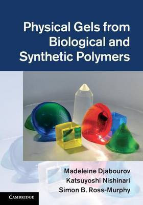 Physical Gels from Biological and Synthetic Polymers(English, Electronic book text, Djabourov Madeleine)