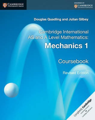 Cambridge International AS and A Level Mathematics: Mechanics 1 Coursebook(English, Paperback, Quadling Douglas)