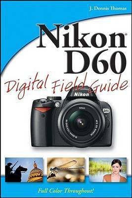 Nikon D60 Digital Field Guide(English, Electronic book text, Thomas J. Dennis)