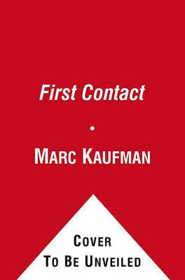 First Contact(English, Electronic book text, Kaufman Marc)