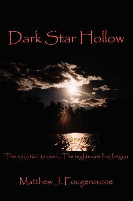 Dark Star Hollow(English, Paperback, Fougerousse Matthew J.)