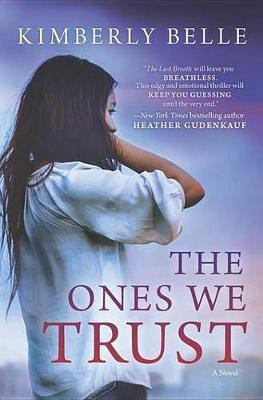 The Ones We Trust(English, Electronic book text, Belle Kimberly)