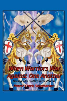 When Warriors War Against One Another(English, Paperback, Schumacher Chuck,)