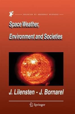 Space Weather, Environment and Societies(English, Electronic book text, Lilensten Jean)