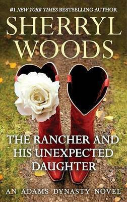 The Rancher and His Unexpected Daughter(English, Electronic book text, Woods Sherryl)