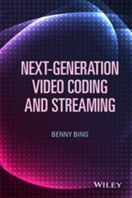 Next-Generation Video Coding and Streaming(English, Electronic book text, Bing Benny)