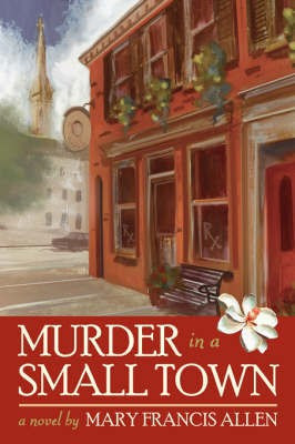 Murder in a Small Town(English, Paperback, Allen Mary Francis)