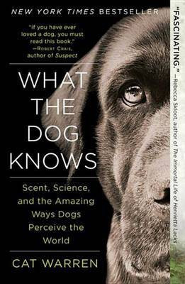What the Dog Knows(English, Electronic book text, Warren Cat)