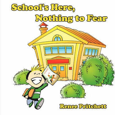 School's Here, Nothing to Fear(English, Paperback, Pritchett Renee)