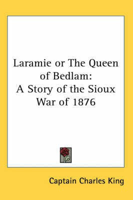 Laramie or The Queen of Bedlam(English, Paperback, King Captain Charles)
