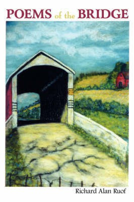 Poems of the Bridge(English, Paperback, Ruof Richard Alan)